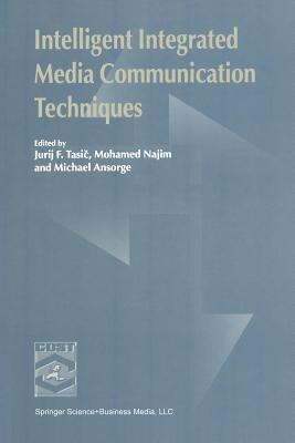 Intelligent Integrated Media Communication Techniques: COST 254 & COST 276 - cover