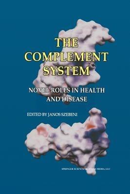 The Complement System: Novel Roles in Health and Disease - cover