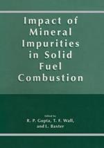 Impact of Mineral Impurities in Solid Fuel Combustion