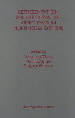 Representation and Retrieval of Video Data in Multimedia Systems - cover
