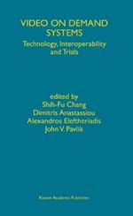 Video on Demand Systems: Technology, Interoperability and Trials
