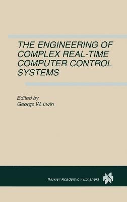 The Engineering of Complex Real-Time Computer Control Systems - cover