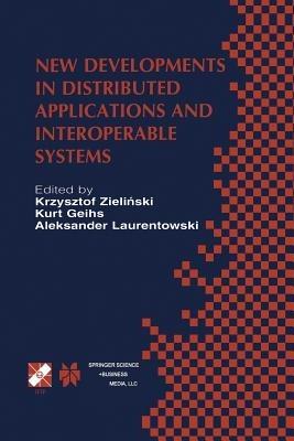 New Developments in Distributed Applications and Interoperable Systems: IFIP TC6 / WG6.1 Third International Working Conference on Distributed Applications and Interoperable Systems September 17–19, 2001, Kraków, Poland - cover