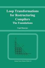 Loop Transformations for Restructuring Compilers: The Foundations