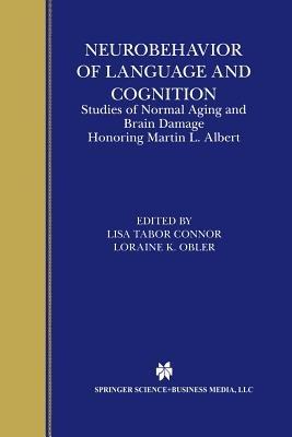 Neurobehavior of Language and Cognition: Studies of Normal Aging and Brain Damage - cover