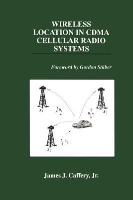 Wireless Location in CDMA Cellular Radio Systems - James J. Caffery, Jr. - cover