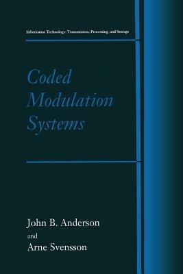 Coded Modulation Systems - John B. Anderson,Arne Svensson - cover