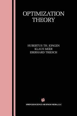 Optimization Theory - Hubertus Th. Jongen,Klaus Meer,Eberhard Triesch - cover