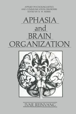 Aphasia and Brain Organization - Ivar Reinvang - cover
