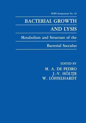 Bacterial Growth and Lysis: Metabolism and Structure of the Bacterial Sacculus - cover