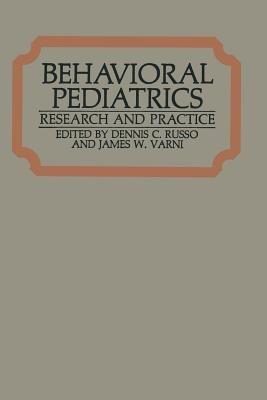 Behavioral Pediatrics: Research and Practice - Dennis C. Russo - cover