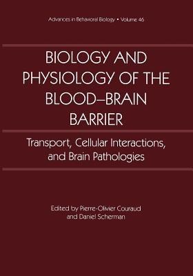 Biology and Physiology of the Blood-Brain Barrier: Transport, Cellular Interactions, and Brain Pathologies - cover