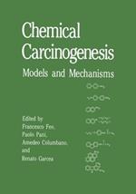 Chemical Carcinogenesis: Models and Mechanisms