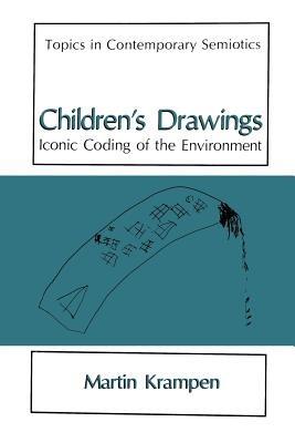 Children’s Drawings: Iconic Coding of the Environment - Martin Krampen - cover