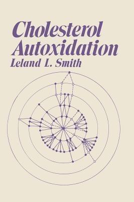 Cholesterol Autoxidation - Leland L. Smith - cover