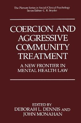 Coercion and Aggressive Community Treatment: A New Frontier in Mental Health Law - cover