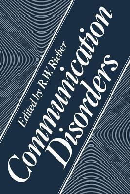 Communication Disorders - R. W. Rieber - cover