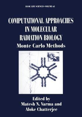 Computational Approaches in Molecular Radiation Biology: Monte Carlo Methods - cover
