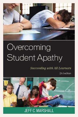 Overcoming Student Apathy: Succeeding with All Learners - Jeff C. Marshall - cover