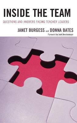 Inside the Team: Questions and Answers Facing Teacher Leaders - Janet Burgess,Donna Bates - cover