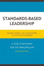 Standards-Based Leadership: A Case Study Book for the Principalship