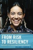 From Risk to Resiliency: A Resource for Strengthening Education's Stepchild
