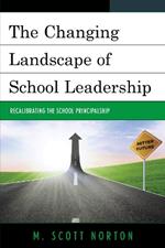 The Changing Landscape of School Leadership: Recalibrating the School Principalship