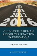 Guiding the Human Resources Function in Education: New Issues, New Needs