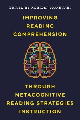 Improving Reading Comprehension through Metacognitive Reading Strategies Instruction - cover