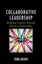 Collaborative Leadership: Building Capacity through Effective Partnerships