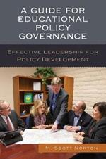 A Guide for Educational Policy Governance: Effective Leadership for Policy Development