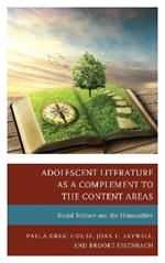 Adolescent Literature as a Complement to the Content Areas: Social Science and the Humanities