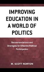 Improving Education in a World of Politics: Recommendations and Strategies for Effective Political Participation