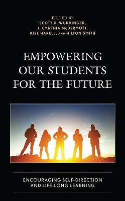 Empowering our Students for the Future: Encouraging Self-Direction and Life-Long Learning - cover