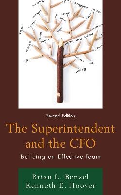 The Superintendent and the CFO: Building an Effective Team - Brian L. Benzel,Kenneth E. Hoover - cover