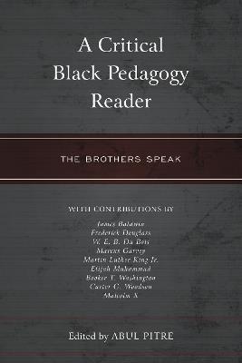 A Critical Black Pedagogy Reader: The Brothers Speak - cover