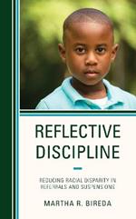 Reflective Discipline: Reducing Racial Disparity in Referrals and Suspensions