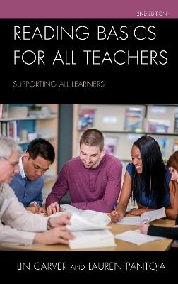 Reading Basics for All Teachers: Supporting All Learners - Lin Carver,Lauren Pantoja - cover