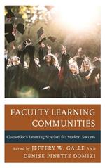Faculty Learning Communities: Chancellor's Learning Scholars for Student Success