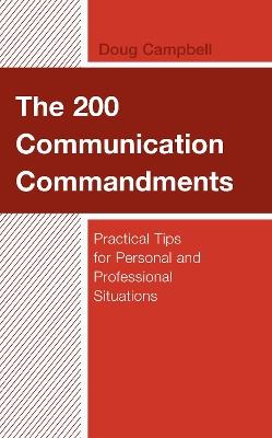 The 200 Communication Commandments: Practical Tips for Personal and Professional Situations - Doug Campbell - cover