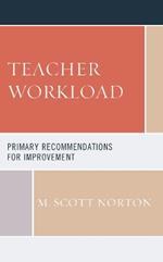 Teacher Workload: Primary Recommendations for Improvement