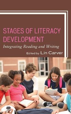 Stages of Literacy Development: Integrating Reading and Writing - cover