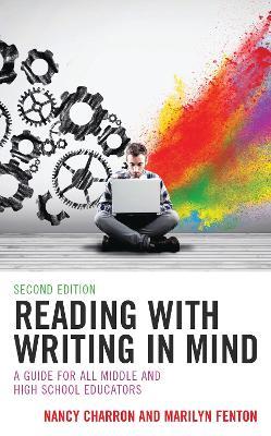 Reading with Writing in Mind: A Guide for All Middle and High School Educators - Nancy Charron,Marilyn Fenton - cover