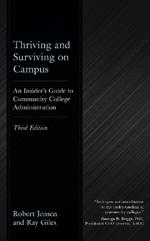 Thriving and Surviving on Campus: An Insider’s Guide to Community College Administration