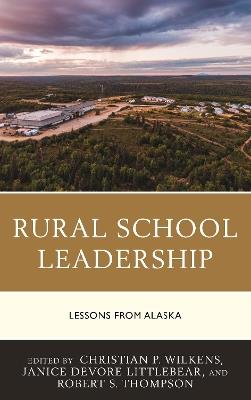 Rural School Leadership: Lessons from Alaska - cover