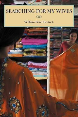 Searching for My Wives - William Pond Bostock - cover