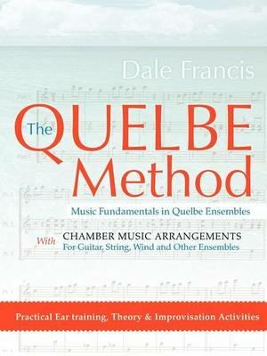 The Quelbe Method: Music Fundamentals in Quelbe Ensembles - Dale Francis - cover