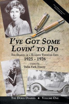 I've Got Some Lovin' to Do: The Diaries of a Roaring Twenties Teen, 1925-1926 - cover