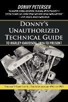 Donny's Unauthorized Technical Guide to Harley-Davidson, 1936 to Present: Volume V: Part I of II-The Shovelhead: 1966 to 1985 - Donny Petersen - cover
