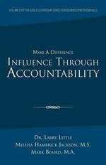 Make a Difference: Influence Through Accountability: VOLUME 2 OF THE EAGLE LEADERSHIP SERIES FOR BUSINESS PROFESSIONALS